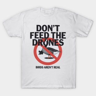 Birds Aren't Real Prohibited Sign T-Shirt